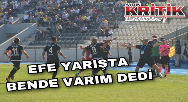 Efe yarışta bende varım dedi