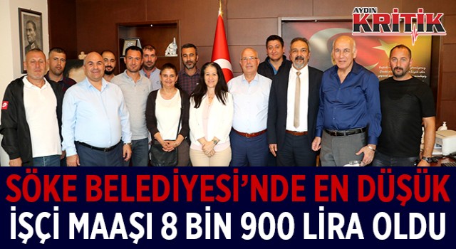 Söke Belediyesi'nde en düşük işçi maaşı 8 bin 900 lira oldu