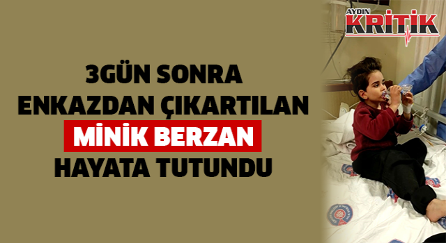 3 gün sonra enkazdan çıkartılan minik Berzan hayata tutundu