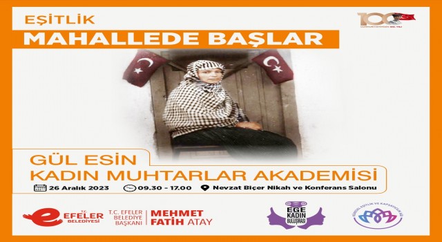 GÜL ESİN KADIN MUHTARLAR AKADEMİSİ BAŞLIYOR