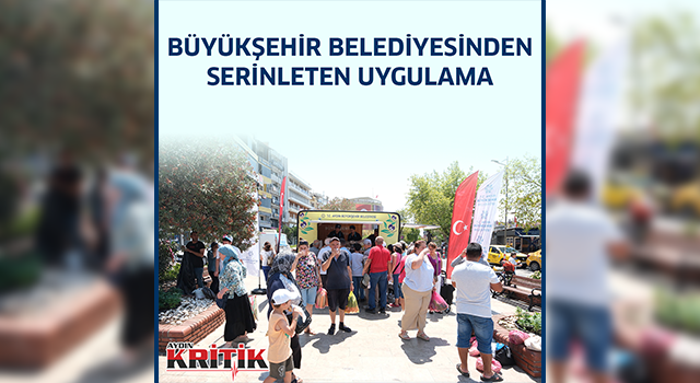 BÜYÜKŞEHİR BELEDİYESİNDEN SERİNLETEN UYGULAMA