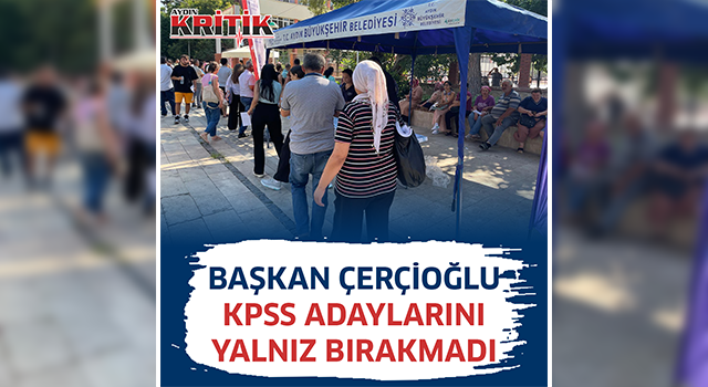 ÇERÇİOĞLU KPSS ADAYLARINI YALNIZ BIRAKMADI