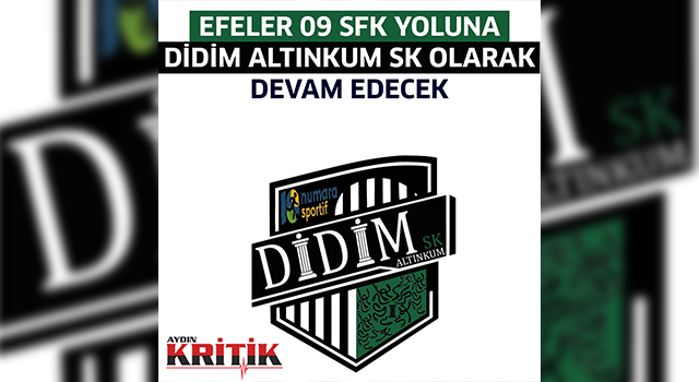 Efeler09 SFK yoluna Didim Altınkum SK olarak devam edecek