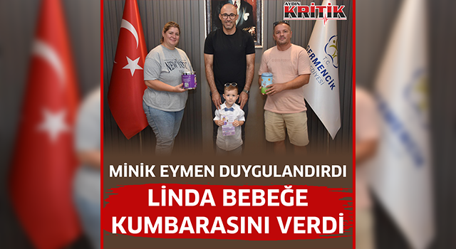 Minik Eymen duygulandırdı Linda Bebeğe kumbarasını verdi