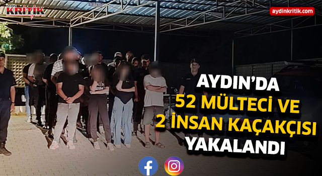 Aydın'da 57 mülteci 2 insan kaçakçısı yakalandı