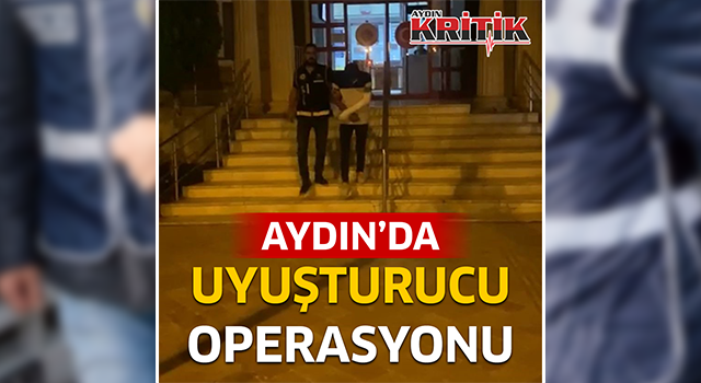 Aydın'da torbacı operasyonu