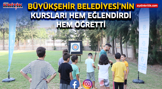 BÜYÜKŞEHİR BELEDİYESİ’NİN KURSLARI HEM EĞLENDİRDİ HEM ÖĞRETTİ