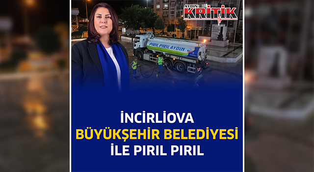 İncirliova Büyükşehir Belediyesi ile pırıl pırıl