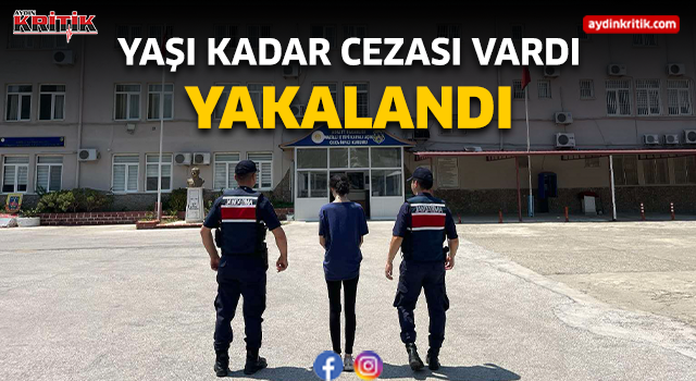 Yaşı kadar cezası vardı yakalandı