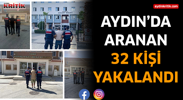 Aydın'da aranan 32 kişi yakalandı