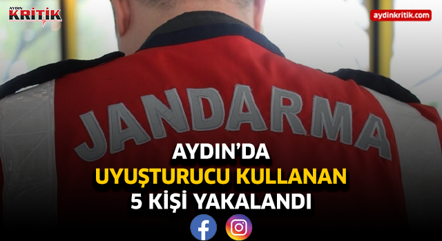 Aydın'da uyuşturucu kullanan 5 kişi yakalandı