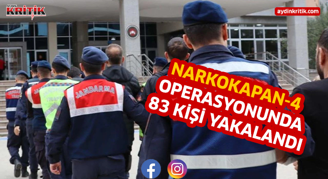 NARKOKAPAN-4 operasyonunda 83 kişi yakalandı