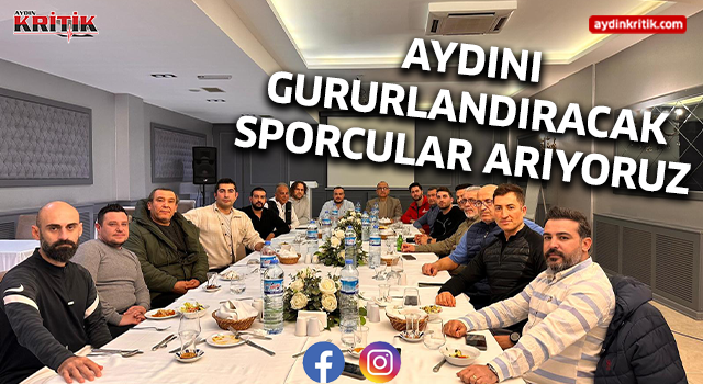 AYDINI GURURLANDIRACAK SPORCULAR ARIYORUZ