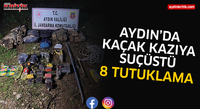 Aydın'da kaçak kazıya suç üstü 8 tutuklama