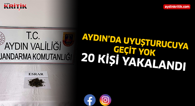 Aydın'da uyuşturucuya geçit yok 20 kişi yakalandı