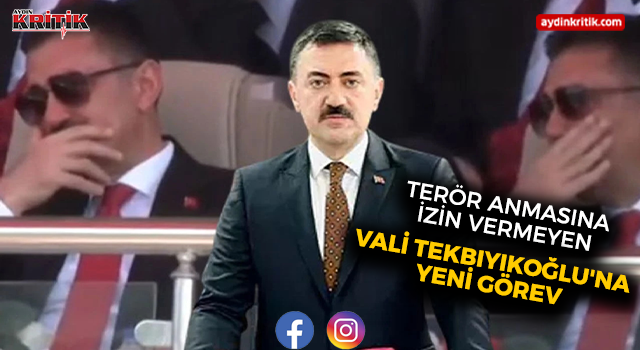 Terör Anmasına İzin Vermeyen Vali Tekbıyıkoğlu'na Yeni Görev