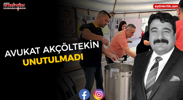 Avukat Akçöltekin unutulmadı