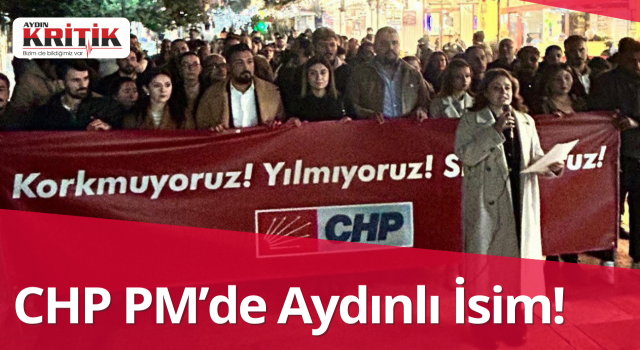 CHP PM’de Aydınlı isim