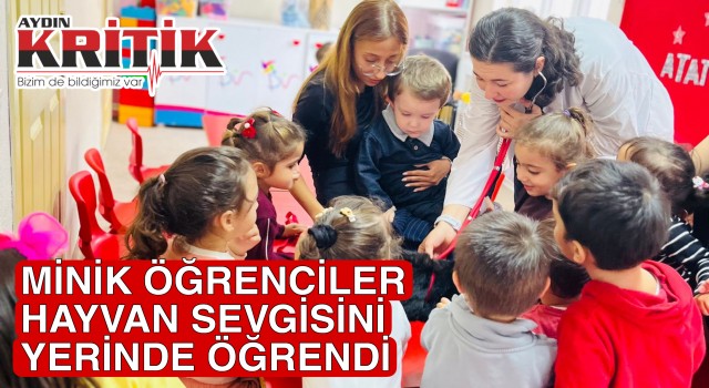 MİNİK ÖĞRENCİLER HAYVAN SEVGİSİNİ YERİNDE ÖĞRENDİ