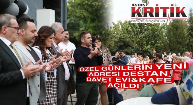 Özel Günlerin Yeni Adresi Destan Davet Evi &Kafe açıldı