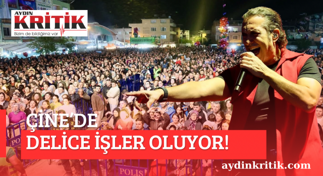 Çine’de Delice İşler Oluyor!