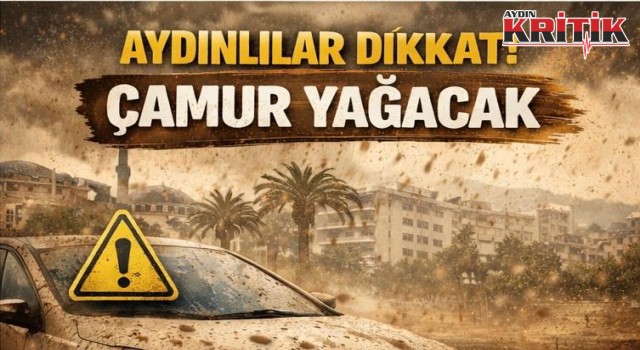 Aydınlılar Dikkat! Çamur yağacak