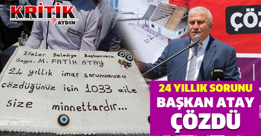 24 Yıllık Sorunu Başkan Atay Çözdü