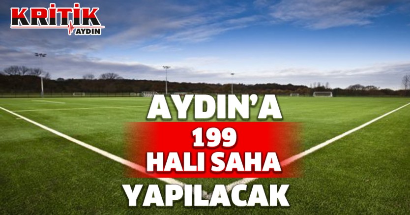 Aydın'a 119 halı saha yapılacak