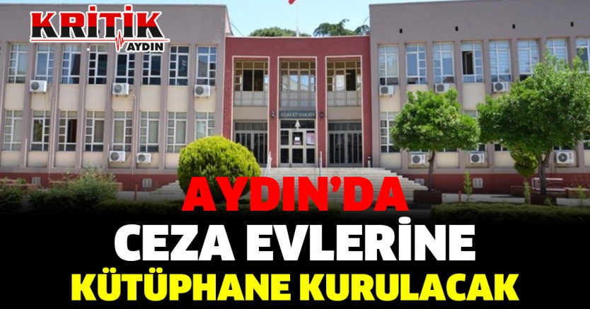 Aydın'da Ceza Evlerine Kütüphane Kurulacak