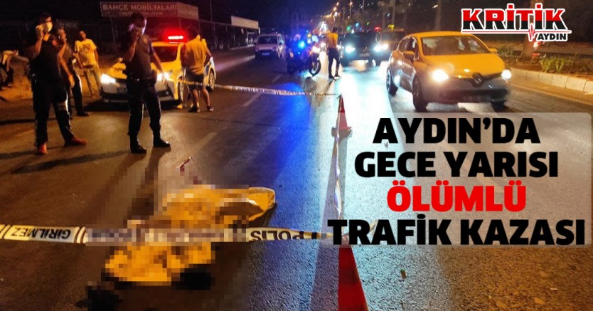 Aydın'da gece yarısı ölümlü trafik kazası