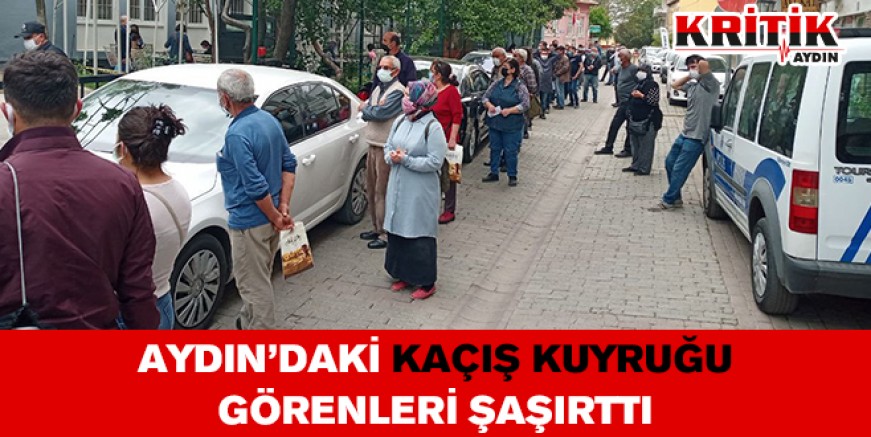 Aydın'daki kaçış kuyruğu görenleri şaşırttı