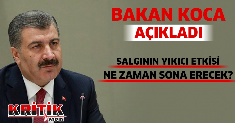 Bakan Koca Açıkladı Salgının yıkıcı etkisi ne zaman sona erecek? 