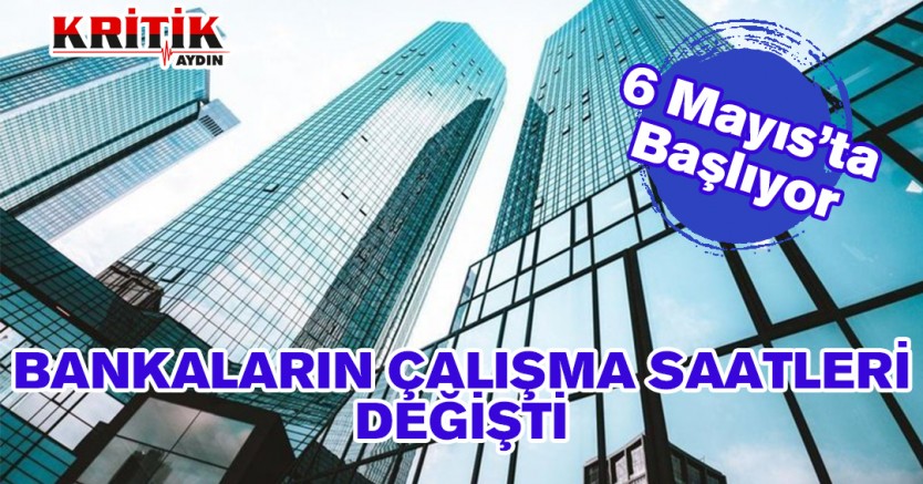 Bankaların çalışma saatleri değişti