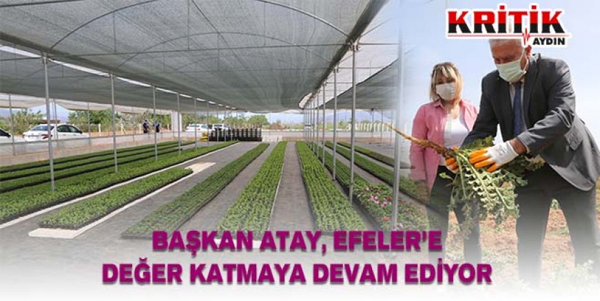 Başkan Atay, Efeler'e değer katmaya devam ediyor