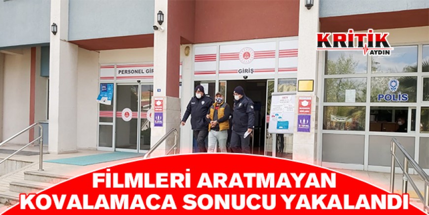 Filmleri aratmayan kovalamaca sonucu yakalandı