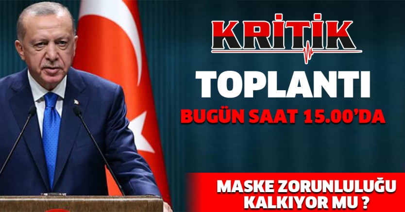 Kritik Toplantı 15.00'Da