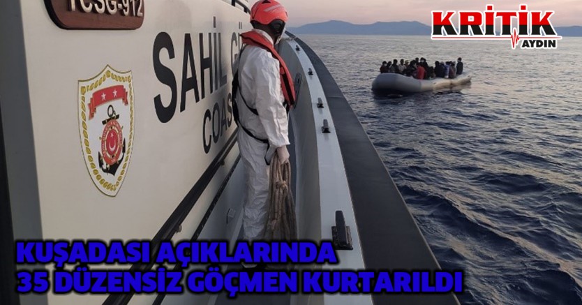 Kuşadası açıklarında 35 düzensiz göçmen kurtarıldı