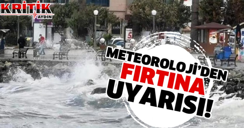 Meteoroloji'den Fırtına uyarısı!