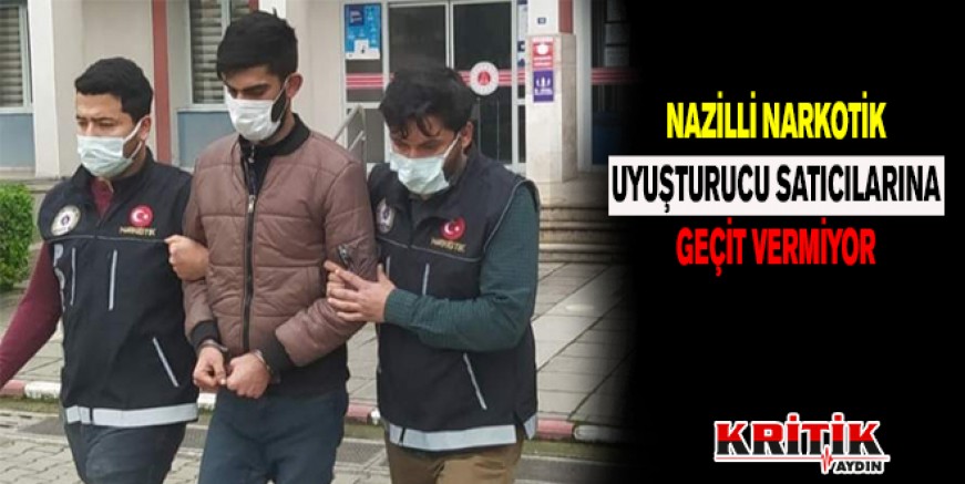 Nazilli Narkotik uyuşturucu satıcılarına geçit vermiyor