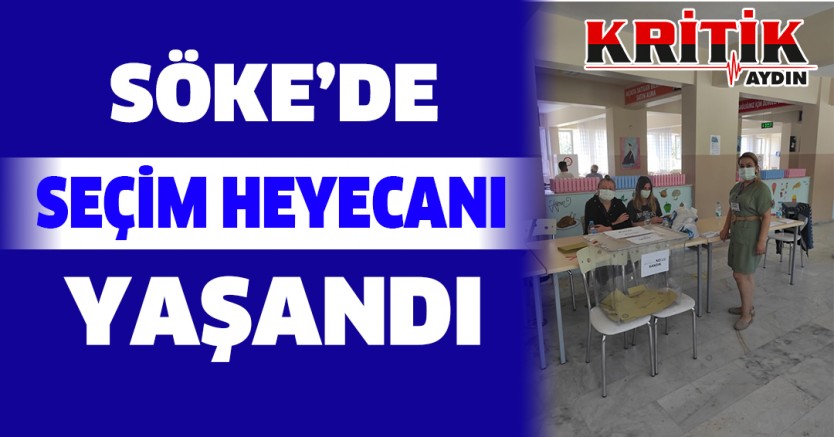 Söke'de Seçim Heyecanı Yaşandı