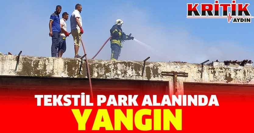 Tekstil Park Alanında Yangın