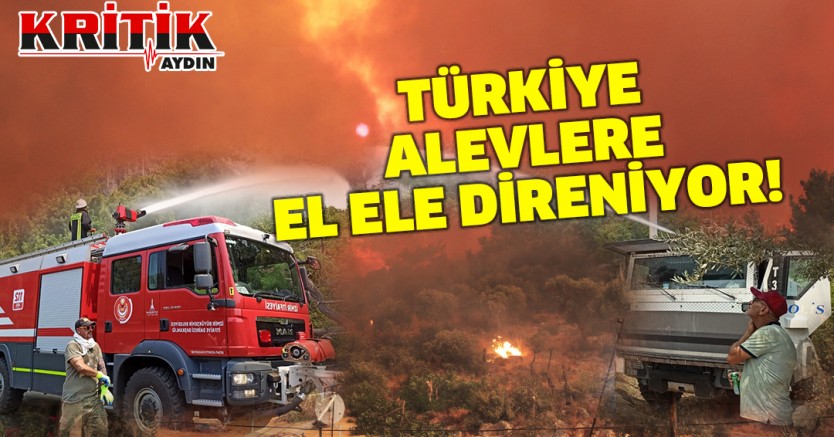 Türkiye alevlere el ele direniyor!