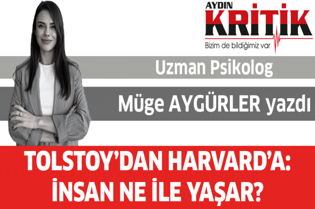 Tolstoy’dan Harvard’a: İnsan Ne ile Yaşar?