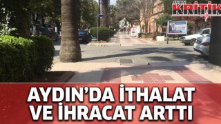 Aydın’da ithalat ve ihracat arttı