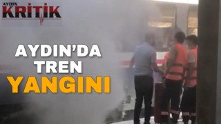 Aydın’da tren yangını