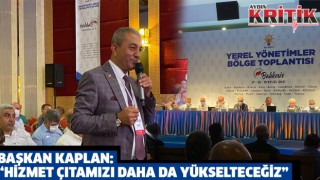 Başkan Kaplan; “Hizmet çıtamızı daha da yükselteceğiz”