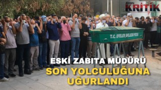 Kalp krizi geçirerek hayatını kaybeden eski zabıta müdürü Sarı son yolculuğuna uğurladı