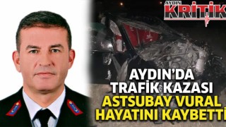 Aydın'ta trafik kazası Astsubay Vural hayatını kaybetti