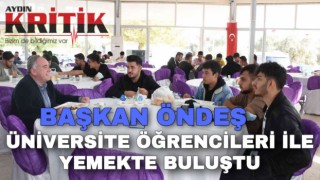 Başkan Öndeş üniversite öğrencileri ile yemekte buluştu