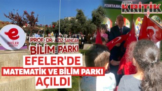 Efeler'de Matematik ve Bilim Parkı açıldı